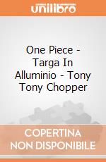 One Piece - Targa In Alluminio - Tony Tony Chopper giochi