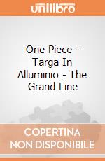 One Piece - Targa In Alluminio - The Grand Line giochi