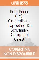 Petit Prince (Le): Cinereplicas - Tappetino Da Scrivania - Compagni Celesti giochi