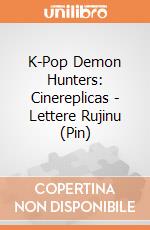 K-Pop Demon Hunters: Cinereplicas - Lettere Rujinu (Pin) giochi