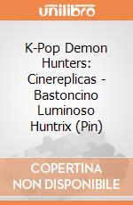 K-Pop Demon Hunters: Cinereplicas - Bastoncino Luminoso Huntrix (Pin) giochi