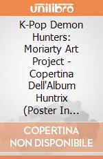 K-Pop Demon Hunters: Moriarty Art Project - Copertina Dell'Album Huntrix (Poster In Alluminio Goffrato) giochi