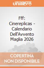Fff: Cinereplicas - Calendario Dell'Avvento Maglia 2026 giochi