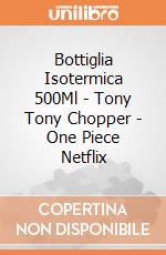 Bottiglia Isotermica 500Ml - Tony Tony Chopper - One Piece Netflix giochi