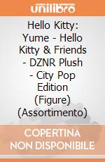 Hello Kitty: Yume - Hello Kitty & Friends - DZNR Plush - City Pop Edition (Figure) (Assortimento) giochi