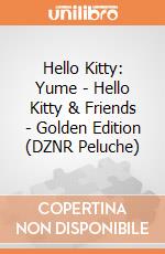 Hello Kitty: Yume - Hello Kitty & Friends - Golden Edition (DZNR Peluche) giochi