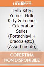 Hello Kitty: Yume - Hello Kitty & Friends - Celebration Series (Portachiavi + Braccialetto) (Assortimento) giochi