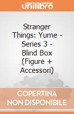 Stranger Things: Yume - Series 3 - Blind Box (Figure + Accessori) giochi