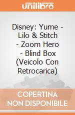 Disney: Yume - Lilo & Stitch - Zoom Hero - Blind Box (Veicolo Con Retrocarica) giochi