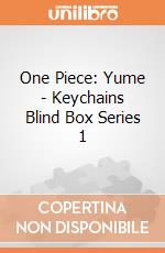 One Piece: Yume - Keychains Blind Box Series 1 giochi