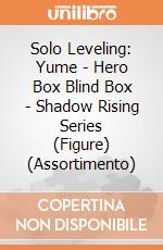 Solo Leveling: Yume - Hero Box Blind Box - Shadow Rising Series (Figure) (Assortimento) giochi