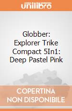 Globber: Explorer Trike Compact 5In1: Deep Pastel Pink giochi