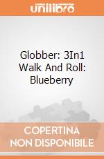 Globber: 3In1 Walk And Roll: Blueberry giochi