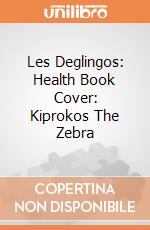 Les Deglingos: Health Book Cover: Kiprokos The Zebra giochi