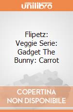 Flipetz: Veggie Serie: Gadget The Bunny: Carrot giochi
