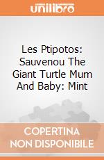 Les Ptipotos: Sauvenou The Giant Turtle Mum And Baby: Mint giochi