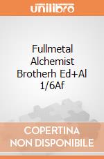 Fullmetal Alchemist Brotherh Ed+Al 1/6Af giochi