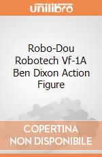 Robo-Dou Robotech Vf-1A Ben Dixon Action Figure giochi