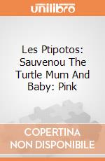 Les Ptipotos: Sauvenou The Turtle Mum And Baby: Pink giochi