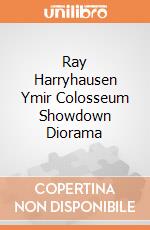 Ray Harryhausen Ymir Colosseum Showdown Diorama giochi