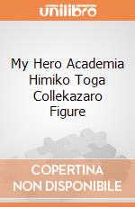 My Hero Academia Himiko Toga Collekazaro Figure giochi