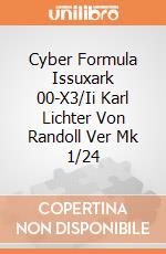 Cyber Formula Issuxark 00-X3/Ii Karl Lichter Von Randoll Ver Mk 1/24 giochi