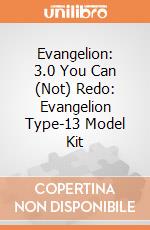 Evangelion: 3.0 You Can (Not) Redo: Evangelion Type-13 Model Kit gioco di Kotobukiya