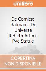 Dc Comics: Batman - Dc Universe Rebirth Artfx+ Pvc Statue gioco