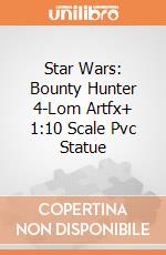 Star Wars: Bounty Hunter 4-Lom Artfx+ 1:10 Scale Pvc Statue gioco di Kotobukiya