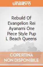 Rebuild Of Evangelion Rei Ayanami One Piece Style Pup L Beach Queens giochi