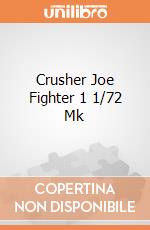 Crusher Joe Fighter 1 1/72 Mk giochi
