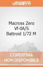 Macross Zero Vf-0A/S Battroid 1/72 M giochi
