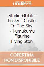 Studio Ghibli - Ensky - Castle In The Sky - Kumukumu Figurine Flying Ston giochi