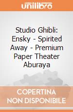 Studio Ghibli: Ensky - Spirited Away - Premium Paper Theater Aburaya giochi