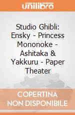Studio Ghibli: Ensky - Princess Mononoke - Ashitaka & Yakkuru - Paper Theater giochi