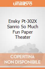 Ensky Pt-302X Sanrio So Much Fun Paper Theater giochi