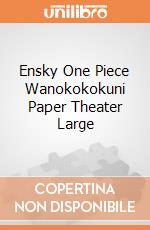 Ensky One Piece Wanokokokuni Paper Theater Large giochi