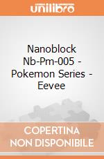 Nanoblock Nb-Pm-005 - Pokemon Series - Eevee gioco di Nanoblock
