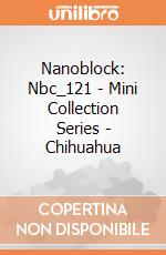 Nanoblock: Nbc_121 - Mini Collection Series - Chihuahua gioco di Nanoblock