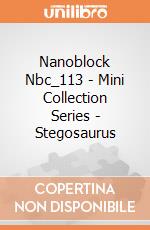 Nanoblock Nbc_113 - Mini Collection Series - Stegosaurus gioco di Nanoblock