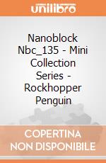 Nanoblock Nbc_135 - Mini Collection Series - Rockhopper Penguin gioco di Nanoblock