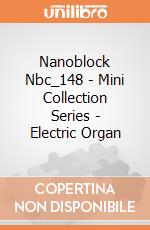 Nanoblock Nbc_148 - Mini Collection Series - Electric Organ gioco di Nanoblock