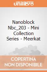 Nanoblock Nbc_203 - Mini Collection Series - Meerkat gioco di Nanoblock