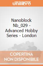 Nanoblock Nb_029 - Advanced Hobby Series - London gioco di Nanoblock