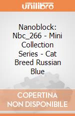 Nanoblock: Nbc_266 - Mini Collection Series - Cat Breed Russian Blue gioco di Nanoblock