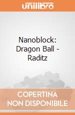 Nanoblock: Dragon Ball - Raditz gioco