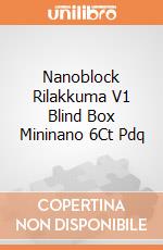 Nanoblock Rilakkuma V1 Blind Box Mininano 6Ct Pdq giochi