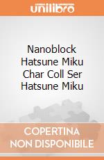 Nanoblock Hatsune Miku Char Coll Ser Hatsune Miku giochi