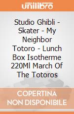 Studio Ghibli - Skater - My Neighbor Totoro - Lunch Box Isotherme 220Ml March Of The Totoros giochi