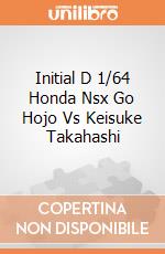 Initial D 1/64 Honda Nsx Go Hojo Vs Keisuke Takahashi giochi
